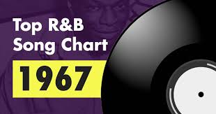 Top 100 R B Song Chart For 1967
