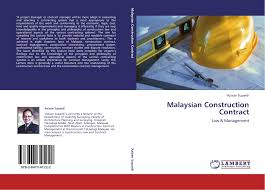Dealing with construction contracts can be daunting for companies. Malaysian Construction Contract 978 3 8473 4122 2 3847341227 9783847341222 By Azizan Supardi
