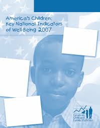 America's Children: Key National Indicators of Well-Being, 2007