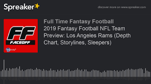 2019 Fantasy Football Nfl Team Preview Los Angeles Rams Depth Chart Storylines Sleepers