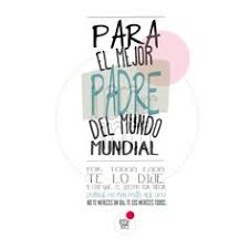 Colección de rebeca alfaro campos • última actualización: 83 Ideas De Feliz Dia Papa Dia Del Padre Dia Del Papa Feliz Dia Del Padre