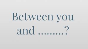 Used as the indirect object of a verb: I Vs Me Video Merriam Webster