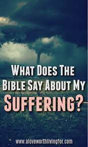 With so many tv and internet evangelists, can they what the bible says about church membership. What Does The Bible Says About Your Suffering 12 Encouraging Bible Verses About Suffering A Love Worth Living For