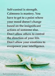 Enter your email address to subscribe to this blog and receive notifications of new posts by email. Self Control Is Strength Calmness Is Mastery Insignificant Quote Healing Words Emotions