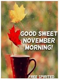 Good morning love messages along with sweetest and romantic good morning my love quotes to wish him or her at the start of the day. Good Sweet November Morning Free Spirited Meme On Me Me
