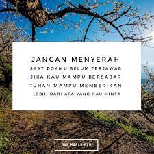 Jangan Menyerah Saat Doamu Belum Terjawab Dahhabaqdah Tag Kawan Hangpa Quote Of The Day Quotes Life Quotes