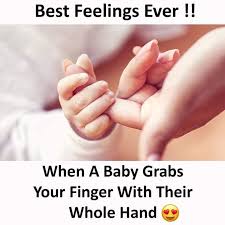 Best Feelings Ever When A Baby Grabs Your Finger With Their Whole Hand True Interesting Facts Mum Quotes Feel Good