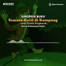 Adapun beberapa contoh sinopsis tersebut adalah sebagai berikut ini! Sinopsis Buku Semasa Kecil Di Kampung By Balai Pustaka