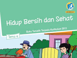 Tema 4 Hidup Bersih Dan Sehat Sd Mi Kelas 2 Kurikulum 2013