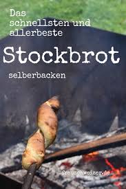 100 Mal Erprobt Das Schnellste Und Allerbeste Stockbrot Stockbrot Stockbrot Rezept Brot Backen Rezept Einfach