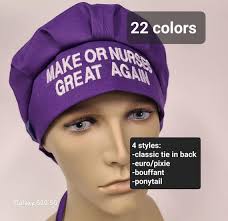 Make OR Nurses Great Again Pick COLOR Pick Hat STYLE Surgical Scrub Hat  Operating Room Hat Theatre Cap Sweatpad Anesthesia