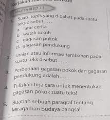 Informasi ini merupakan informasi tambahan dan/atau perbaikan atas informasi tambahan ringkas yang telah dipublikasikan di situs web perseroan dan bursa efek indonesia pada tanggal 21 februari 2019 otoritas jasa keuangan (ojk) tidak memberikan pernyataan menyetujui atau tidak menyetujui efek ini, tidak juga menyatakan kebenaran atau kecukupan. Muatan Bi Kd 3 11 Suatu Topik Yang Dibahas Pada Suatusuatu Teks Disebut Teks Disebut 2 Uraian Brainly Co Id