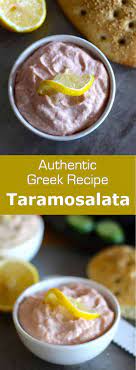 Tarama Or Taramosalata Is A Greek Specialty Made From Cod Or Mullet Roes Olive Oil And Lemon Juice Greek Recipes Recipes Greek Recipes Authentic