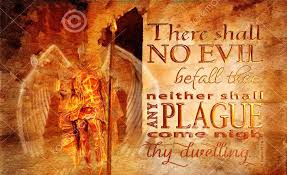 Psalms 91 10 There Shall No Evil Befall Thee Neither Shall Any Plague Come Nigh Thy Dwelling Kjv Psalm 91 Psalms Scripture