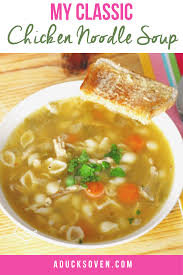 Chicken Noodle Soup A Duck S Oven In 2020 Foood Recipes Fall Soup Recipes Stove Top Soup Recipes