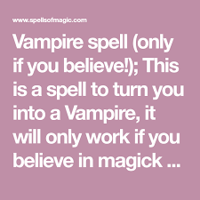 Vampire Spell Only If You Believe Free Magic Spell Vampire Spells Free Magic Spells Spelling