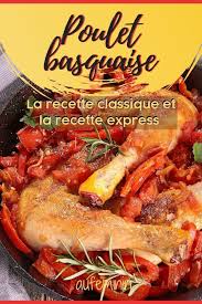 Le Poulet Basquaise La Recette D Antan Qu On Adore Recette Poulet Basquaise Recette Recettes De Cuisine