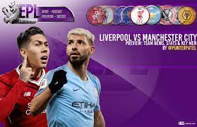 Watch manchester city stream online on fbstream. Liverpool Vs Manchester City Preview Team News Stats Key Men Epl Index Unofficial English Premier League Opinion Stats Podcasts