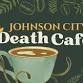 Johnson City Death Cafe event image