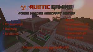 Find your favorite project for playing with your friends! Rustic Gaming Modded Minecraft Server