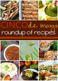 Cinco De Mayo Recipes Mexican Food Recipes Best Mexican Recipes Recipes