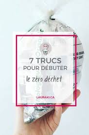 7 Trucs Pour Debuter Le Zero Dechet Lauraki Maman Zero Dechet Zero Dechet Dechets Famille Zero Dechet