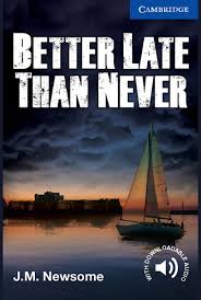 And better if something arrives late than never. Better Late Than Never Paperback With Downloadable Audio Klett Sprachen