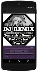 About press copyright contact us creators advertise developers terms privacy policy & safety how youtube works test new features press copyright contact us creators. Dj Remix Teman Temanku Pada Jahat Tante For Android Apk Download