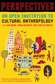 Have you ever gotten angry about being extended an invitation? Perspectives An Open Invitation To Cultural Anthropology Open Textbook Library
