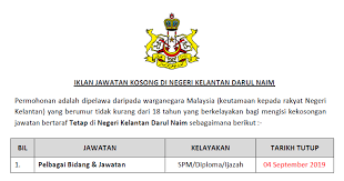 Jawatan kosong 2019 terkini ok? Jawatan Kosong Di Negeri Kelantan Darul Naim Kelayakan Spm Diploma Ijazah Ejawatankini Com
