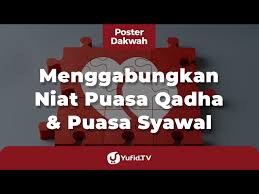 Maybe you would like to learn more about one of these? Menggabungkan Niat Puasa Qadha Dan Syawal Poster Dakwah Yufid Tv Youtube