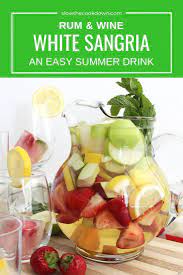 White Wine Sangria Recipe With Rum Recipe Sangria Recipes Sangria Recipes With Rum White Wine Sangria