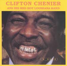 I'm Here, Clifton Chenier