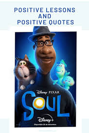 Get all the best moments in pop culture & entertainment delivered to your inbox. Positive Lessons And Positive Quotes From Disney Pixar Soul