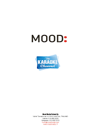Mood Media Finland Oy Väinö Tannerin tie 3, 01510 VANTAA, FINLAND Vaihde:  010 666 2230 Helpdesk: 010 666 2233 fi.all @moodmedi