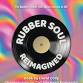 Rubber Soul Reimagined