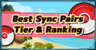 Pokemon Masters Best Sync Pair Ranking Tier List