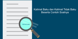 Kalimat tidak baku memiliki beberapa ciri utama yang membedakan dengan kalimat baku dalam contoh : 60 Contoh Kalimat Baku Dan Tidak Baku Serta Ciri Dan Syaratnya