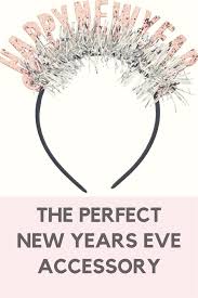Happy New Year Headband The Perfect Accessory For Ringing In The New Year Newyearseve A New Year Headband New Year S Eve Recipes New Years Eve Decorations