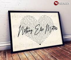 So nah, egal, wie weit entfernt. Nothing Else Matters Lyrics With Heart Typography Canvas Poster Teenavi