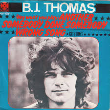 The Number Ones: B. J. Thomas' “(Hey Won't You Play) Another Somebody Done  Somebody Wrong Song”