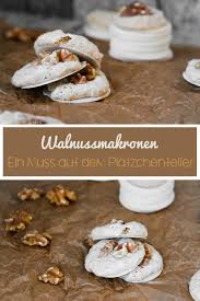Walnussmakronen Platzchenrezept C B With Andrea Rezept Platzchen Rezept Platzchenrezepte Nuss Makronen