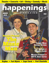 March 2018 Happenings Magazine By Sw Fl Happenings Magazine