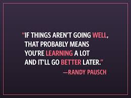 The last of the 7 the last lecture quotes is about honesty. Randy Pausch Quote Randy Pausch Quotes Lectures Quotes The Last Lecture Quotes