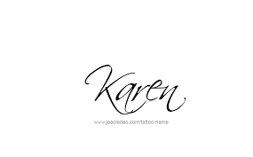 Karen Name Tattoo Designs Tattoos With Names Name Tattoos Karen Name Name Tattoo Designs