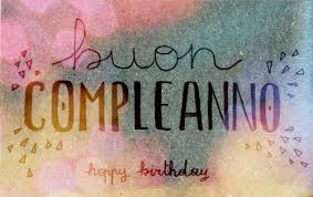 Birthday Wishes In Italian Translation 365 Buon Compleanno Happy First Birthday To This Blog Italian Words Italian Language Learning Italian Vocabulary