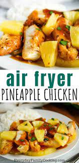 Air Fryer Pineapple Chicken An Easy Hawaiian Flavor Dinner Recipe Air Fryer Recipes Healthy Easy Chicken Recipes Air Fryer Dinner Recipes