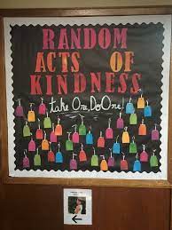Random Acts Of Kindness November Board Kindness Bulletin Board Teacher Bulletin Boards Diy Classroom Decorations
