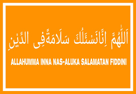 Allahumma Inna Nas Aluka Salamatan Fiddin Artinya Diangpedia