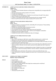 An operations assistant reports to the operations manager and works toward ensuring a smooth business environment with the focus of optimal sales performance. Assistant Manager Manager Operations Resume Samples Velvet Jobs